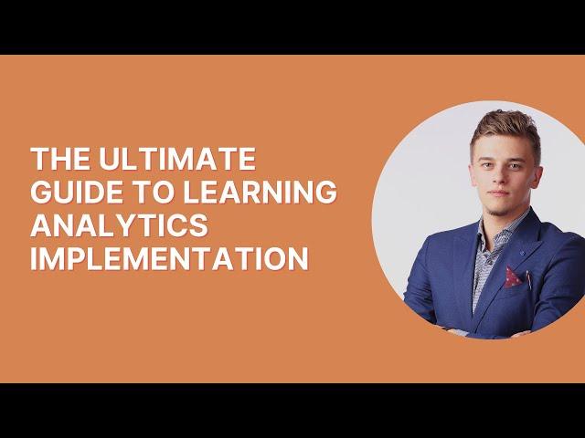 The Ultimate Guide to Learning Analytics Implementation