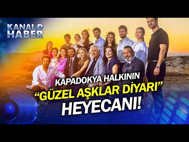 Kapadokya Halkının Dizi Heyecanı! "Güzel Aşklar Diyarı" İzleyicisiyle Buluştu