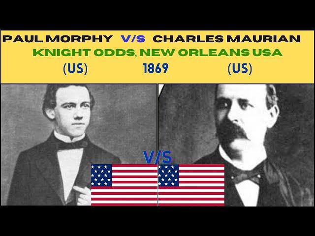 Paul Morphy (US) V/S Charles Maurian (US) || Knight Odds || New Orleans USA 1869