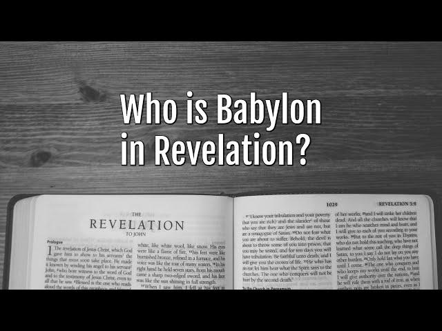 Who is Babylon in Revelation?