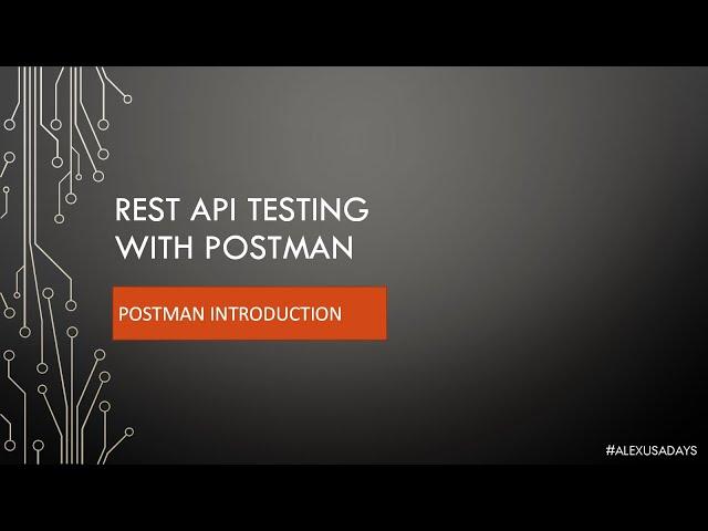 API Testing: Postman Introduction & Installation - Part 8