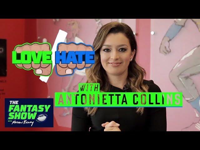 Love/Hate with Antonietta Collins | The Fantasy Show | ESPN