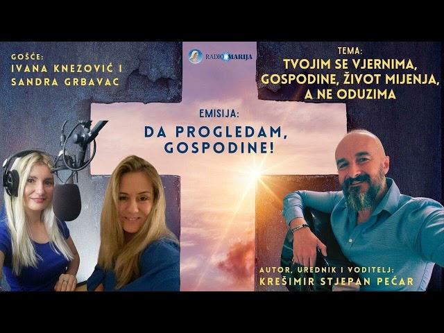 "Tvojim se vjernima, Gospodine, život mijenja, a ne oduzima" - Da progledam Gospodine
