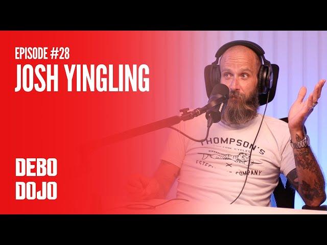 Debo Dojo #28 - Josh Yingling