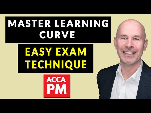 Master Learning Curve Exam Technique | ACCA PM