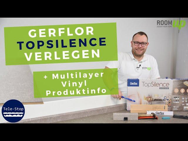 Gerflor Topsilence verlegen & Multilayer Vinyl Produktinfo