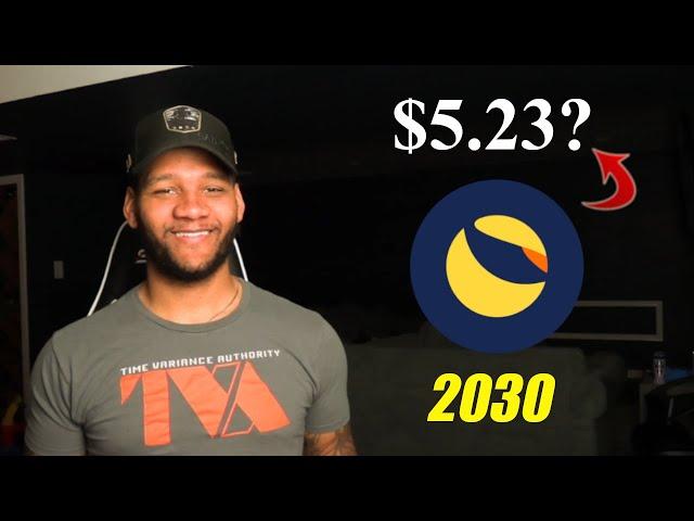 Terra Luna Classic Price @ $5.23 by 2030? #LUNC Price Prediction 2025 2030!!!