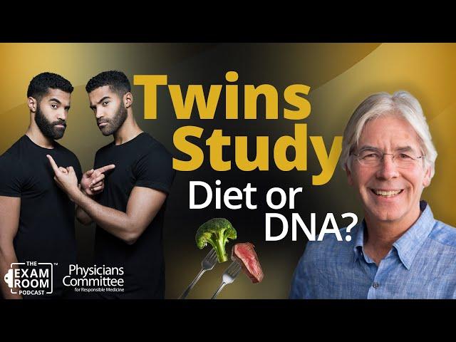 One Twin Goes Vegan, One Does Not: Fascinating Results | Dr. Christopher Gardner | Exam Room Podcast