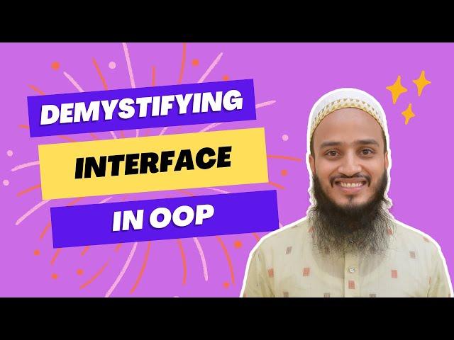 Demystifying the Concept of Interface in Object Oriented Programming in Java