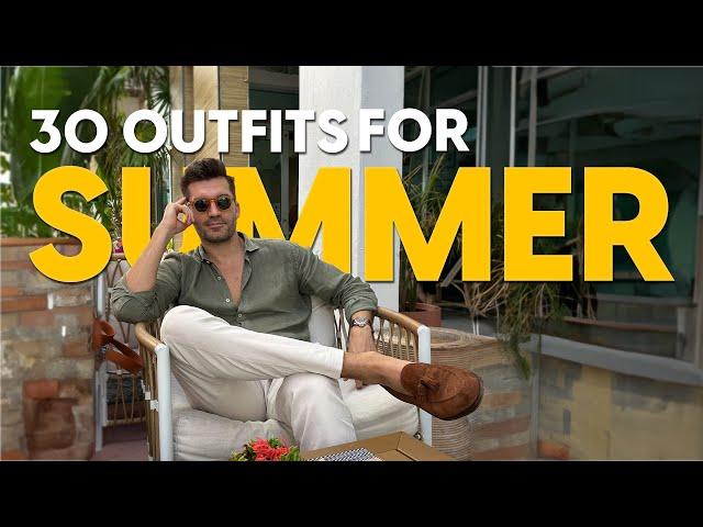 30 outfits for summer | Styling tips for men