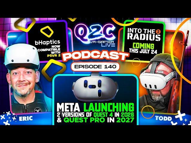 Q2C VR Gamer Epi #140 PSVR 2 & bHaptics, Quest 4 in 2026, Into the Radius 2