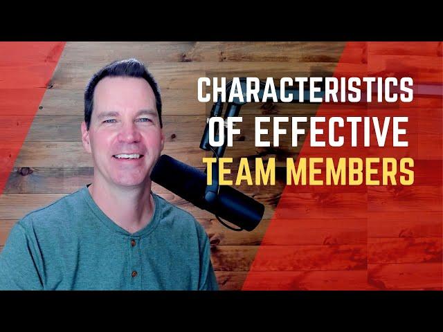 Characteristics of Effective Team Members