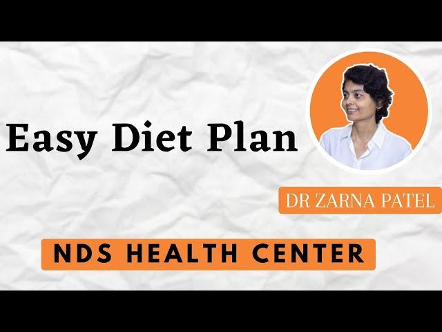 Easy Diet Plan By Dr. Zarna Patel (NDS) | New Diet System