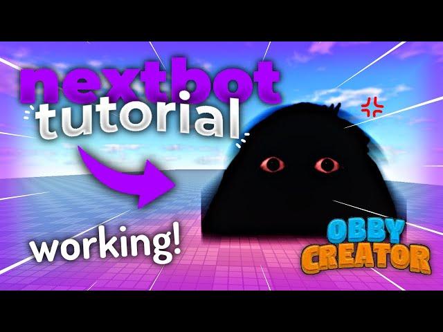 How to make NEXTBOTS in Obby Creator!