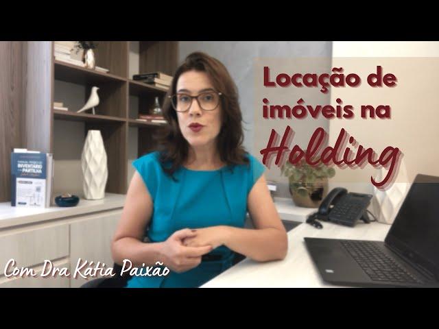 Locação de imóveis na Holding