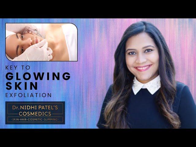 Key to GLOWING SKIN - Exfoliation | Dr. Nidhi Patel | Dermatologist
