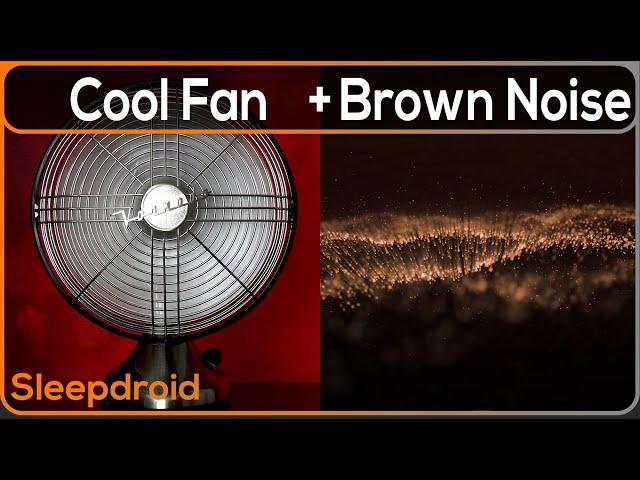 ► Fan Sounds and Brown Noise Mixed Sounds for Sleeping, Fan White Noise 10 hours