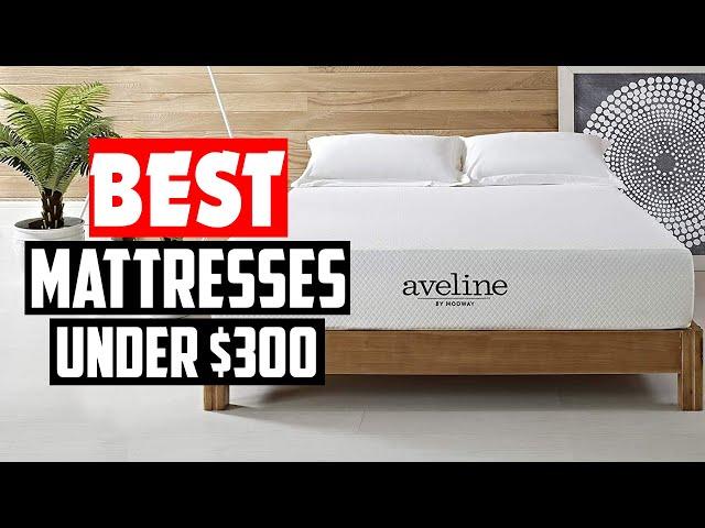 Top 5 Best Mattresses under $300 Review 2022