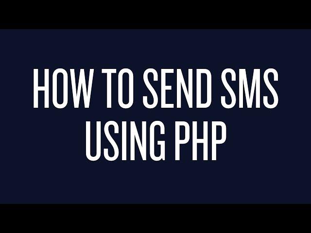 How to Send Text Messages Using PHP