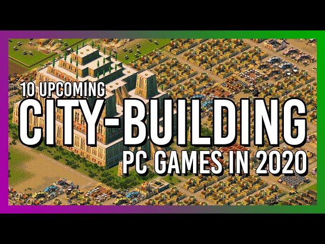 10 Upcoming PC City-Building Games in 2020