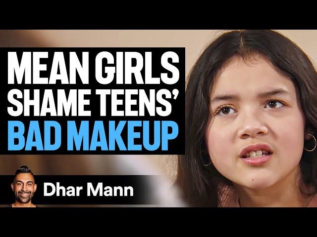 MEAN GIRLS Shame Teens' BAD MAKEUP | Dhar Mann Studios