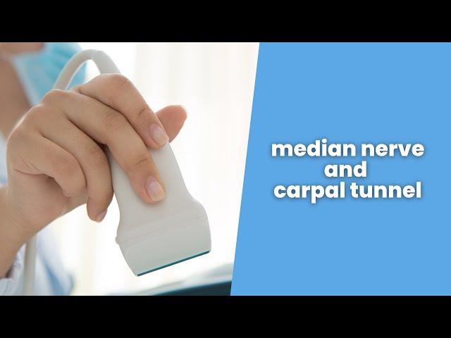 Median Nerve and Carpal Tunnel - 2 min series MSKUS