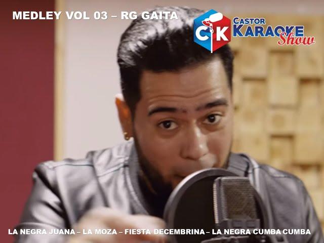 karaoke medley 3 rg gaitas La Negra Juana   la moza   fiesta decembrina   la negra cumba cumba