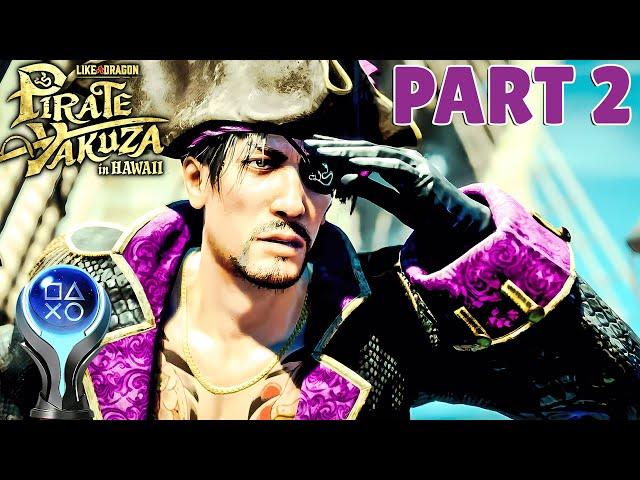 Like a Dragon: PIRATE YAKUZA IN HAWAII - 100% Platinum Walkthrough No Commentary - PART 2