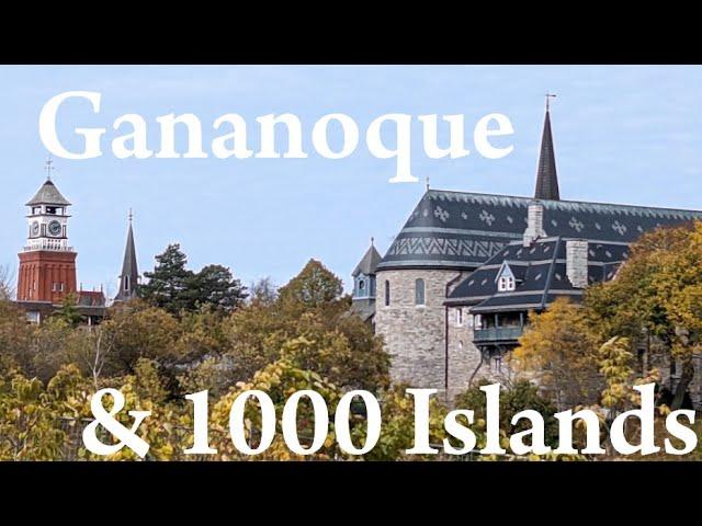 Gananoque & Thousand Islands (Tour & History) Ontario, Canada