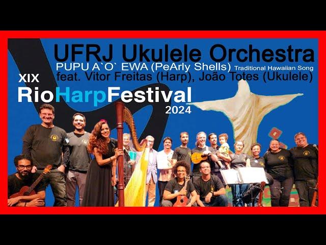 PUPU `A`O EWA - Pearly Shells | UFRJ Ukulele Orchestra at CCBB-RJ, Brazil 【Ukulele4ALL】