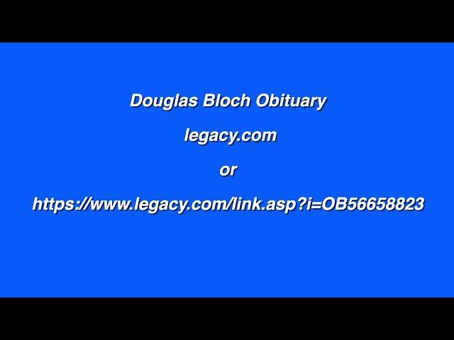 Douglas Bloch Obituary