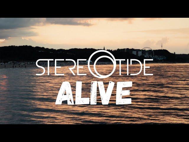 STEREOTIDE - Alive (Official Music Video)