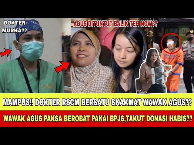 MAMPUS!! DOKTER RSCM BERSATU SKAKMAT WAWAK AGUS!! WAWAK AGUS DAN ISTRI YG PAKSA BEROBAT PAKAI BPJS??