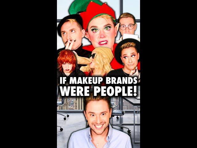 If MAKEUP BRANDS were PEOPLE!  MORE  #TheJohnnyRossShow