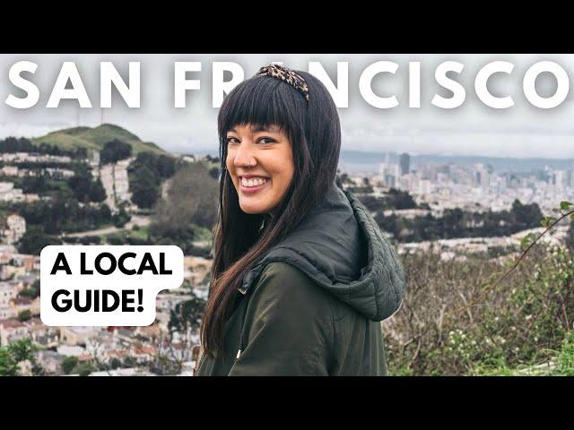 THE REAL SAN FRANCISCO! A Local Travel Guide