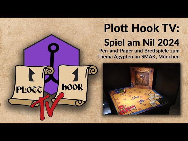 Spiel am Nil 2024 – Pen-and-Paper und Brettspiele im SMÄK, München | Plott Hook TV