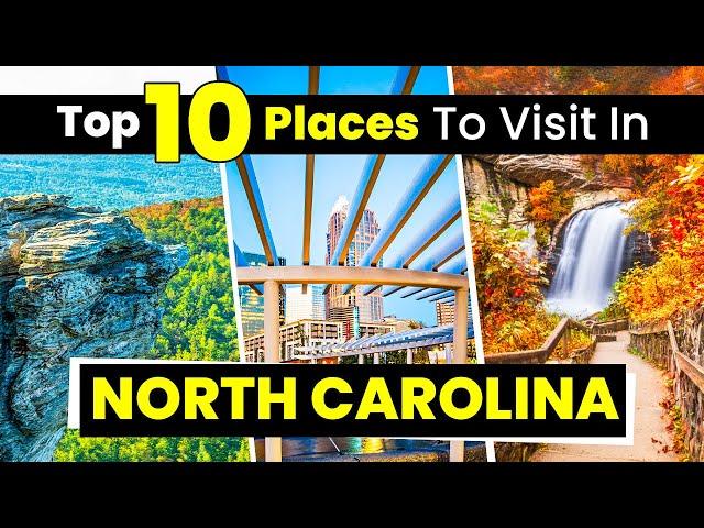 Top 10 Best Places to Visit North Carolina