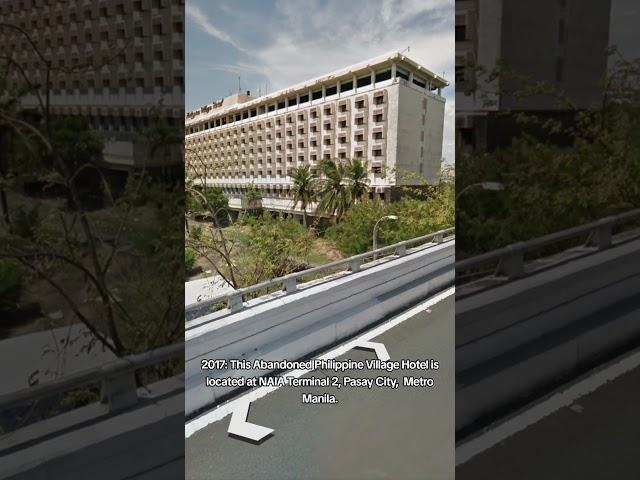 Abandoned Building: Philippine Village Hotel