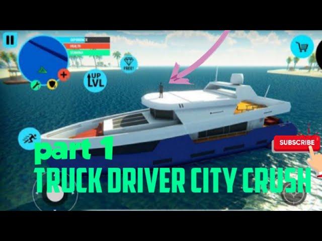 truck driver city crush gameplay | part 1