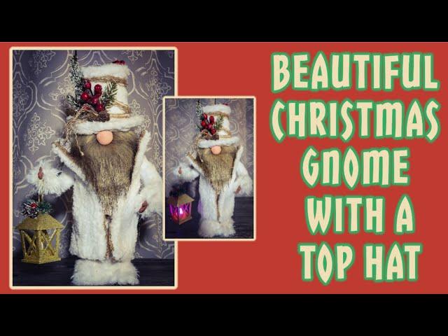 Beautiful White Christmas Gnome with Top Hat Tutorial