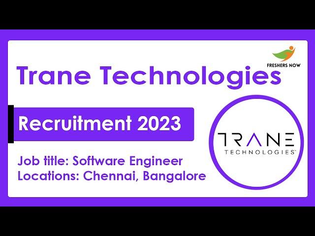 Trane Technologies Recruitment 2023 | Software Engineer | Required Skills, How to Apply