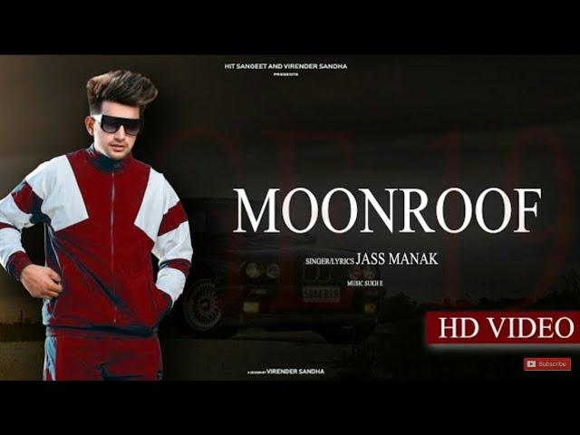 MoonRoof Official Video   Jass Manak | Sukh e |Latest Punjabi Song 2019 | Geet MP3. Gk Digital