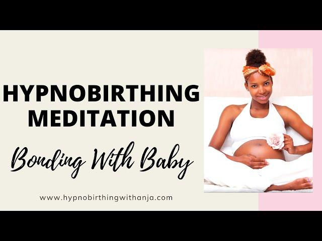 BEAUTIFUL PREGNANCY MEDITATION (GUIDED)- HYPNOBIRTHING MEDITATION- CONNECTING TO YOUR BABY IN WOMB