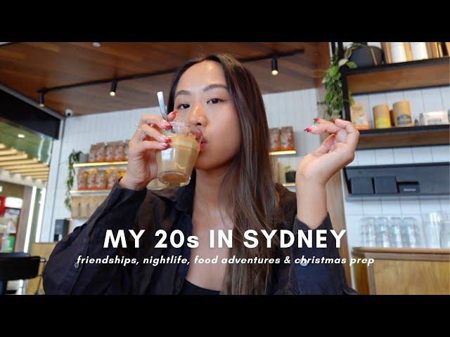 My 20s in Sydney VLOG: friendships, nightlife, food adventures & christmas prep