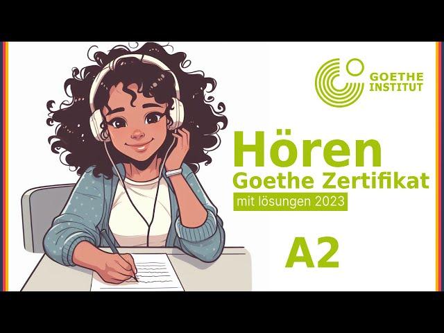 A2 German Exam 2023 - Hören mit Lösungen  |  Prüfung -  Goethe Zertifikat