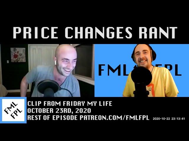 Price Changes Rant [From Friday my Life]