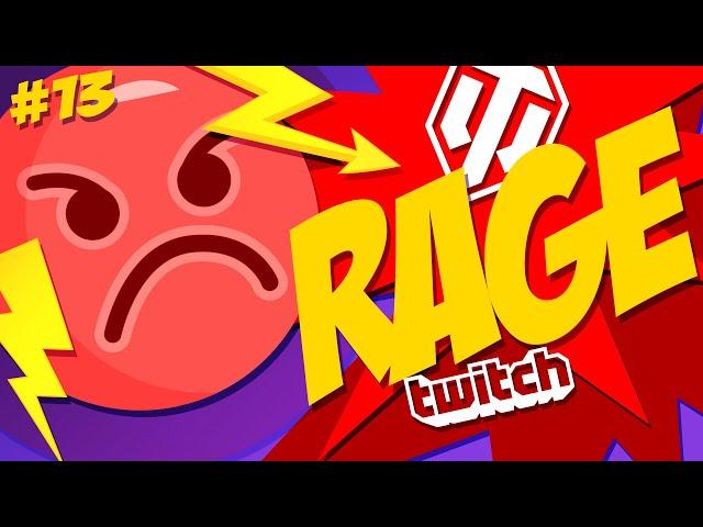 #13 Rage & Streamers | World of Tanks