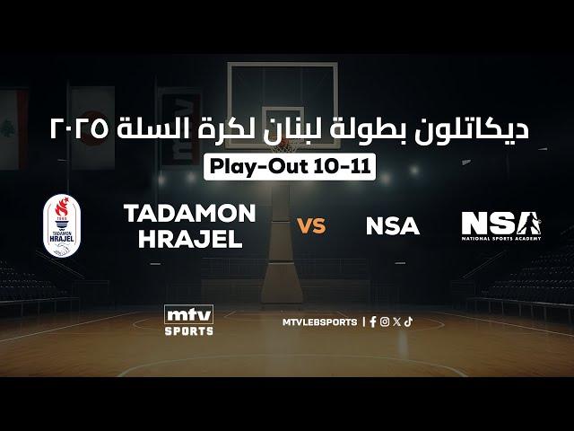 Decathlon Lebanese Basketball Championship 2024-2025 | Play-Out 10-11 - Tadamon Hrajel vs NSA