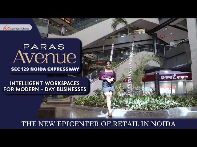 Paras Avenue Sector 129 | Noida Expressway | Retail Shops & Office | Best Investment