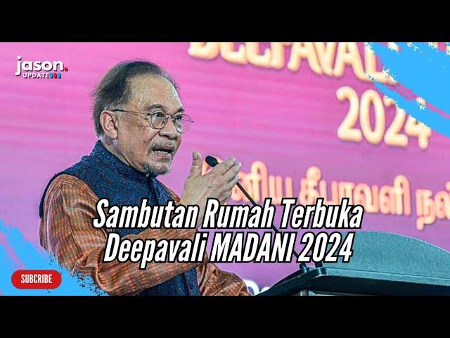 Ucapan PM Anwar Ibrahim pada Majlis Sambutan Rumah Terbuka Deepavali MADANI 2024